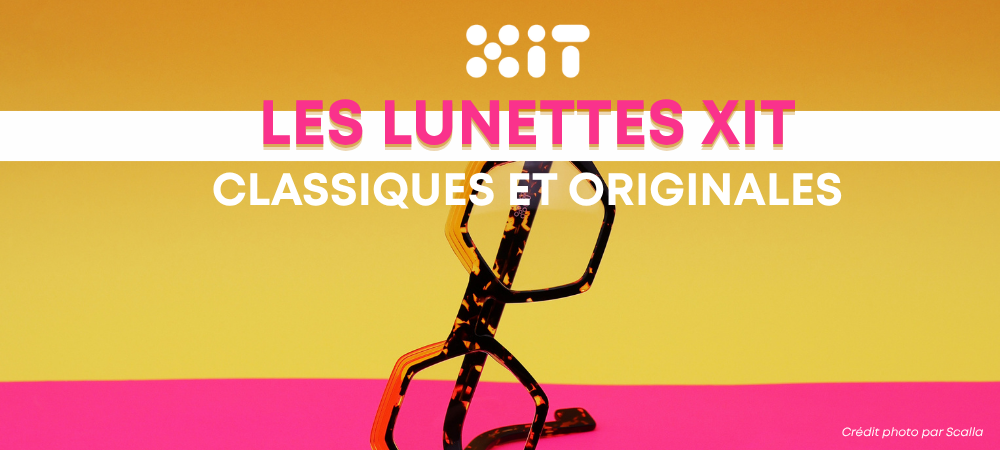 Les lunettes XIT eyewear